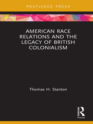 cover image of American Race Relations and the Legacy of British Colonialism